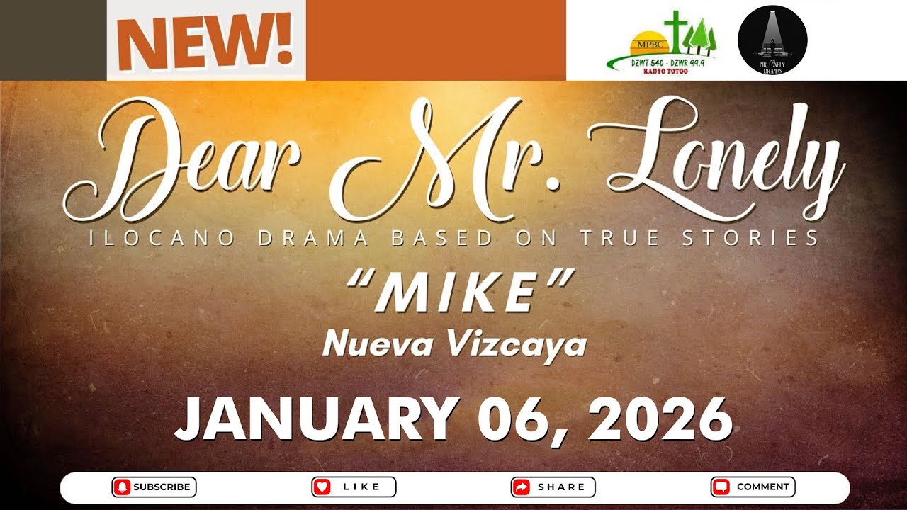 Dear Mr. Lonely - MIKE | Ilocano Drama Based On True Stories | Jan 06, 2026 #dzwt540drama