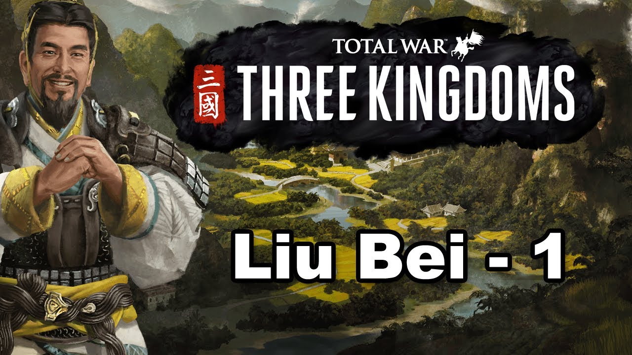 Hanedan Diriltilmeli - Liu Bei - 1 - Total War Three Kingdoms Oynuyoruz
