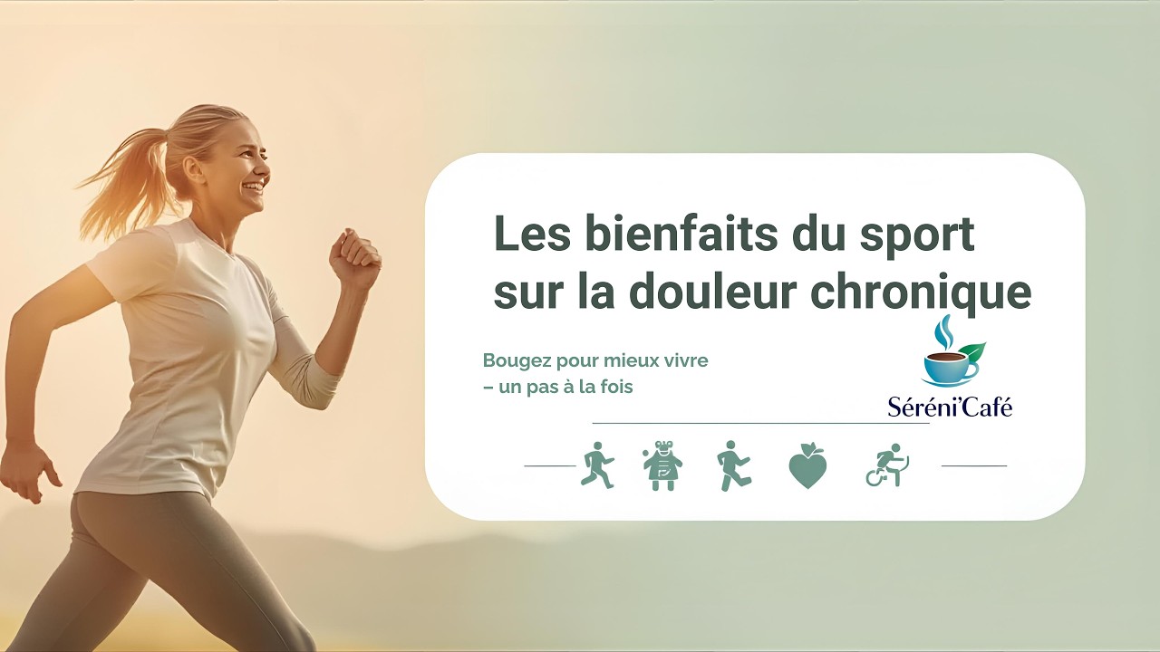 Les bienfaits du sport sur la douleur chronique_ Séréni'Café