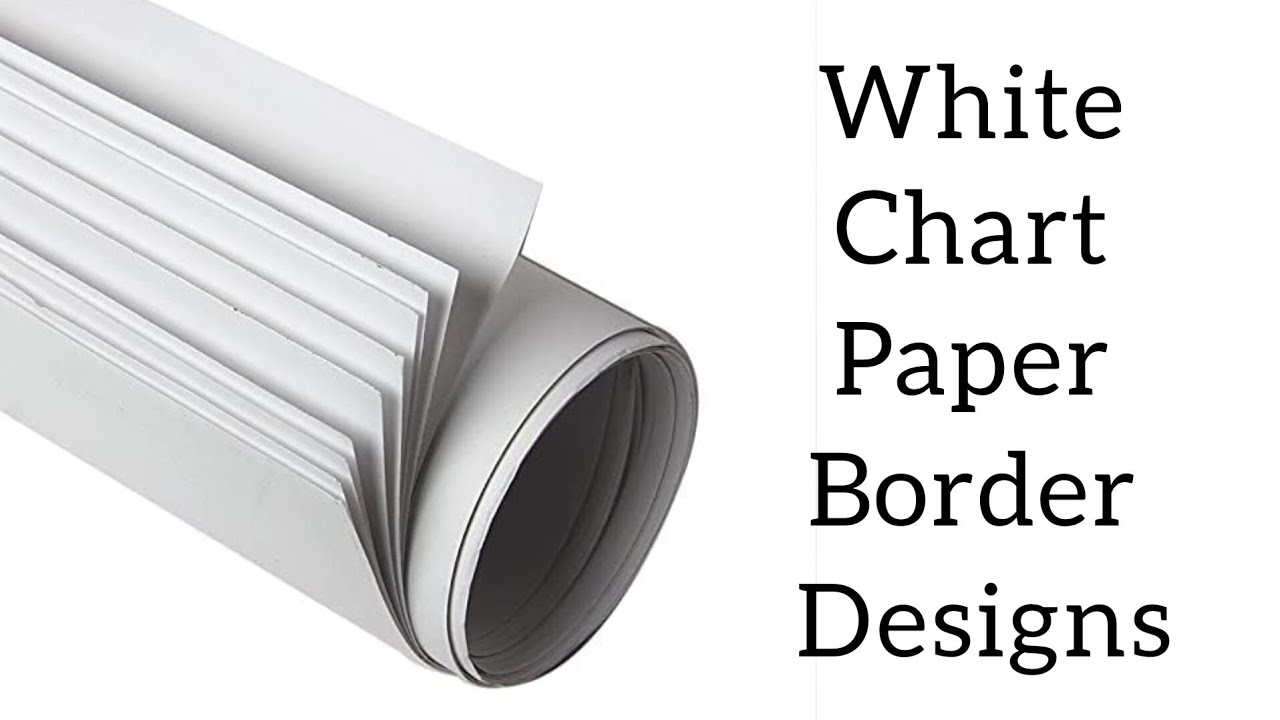 White Chart Paper Border Designs | Chart paper decoration ideas white chart paper| Project ideas