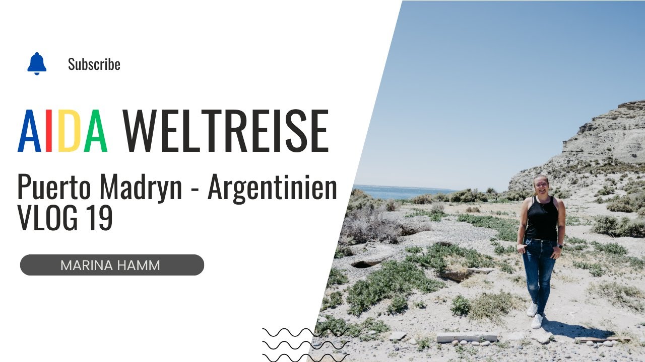 VLOG 19 - Puerto Madryn Argentinien - Weltreise mit Aidasol 2024