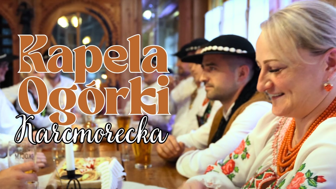 Kapela Ogórki - Karcmorecka (Official Music Video) HIT Muzyka Góralska 2025 🎻
