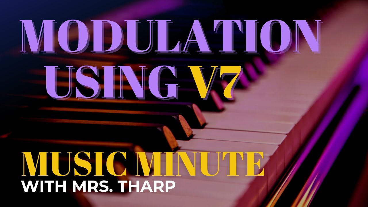 How to modulate using the V7 - Music Minute with Mrs. Tharp