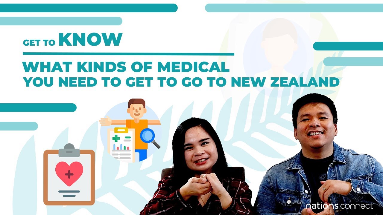Part 2 of Medical: What kind of Medical to get to go to New Zealand  || Nations Connect Ltd.