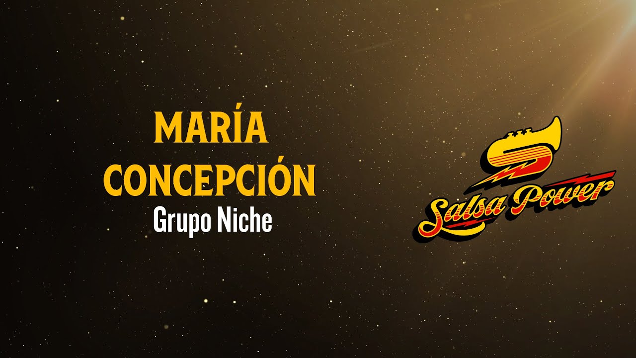 Mar&iacute;a Concepci&oacute;n, Grupo Niche - Video Letra - Salsa Power