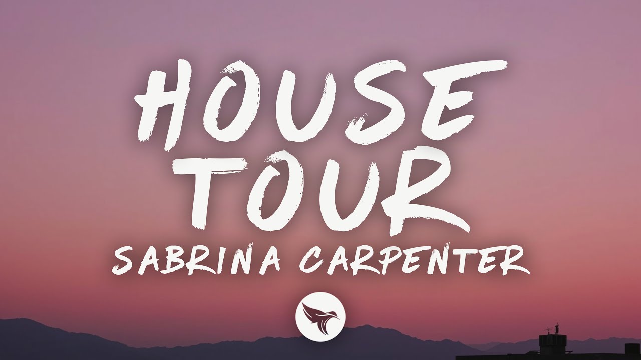 Sabrina Carpenter - House Tour (Lyrics)