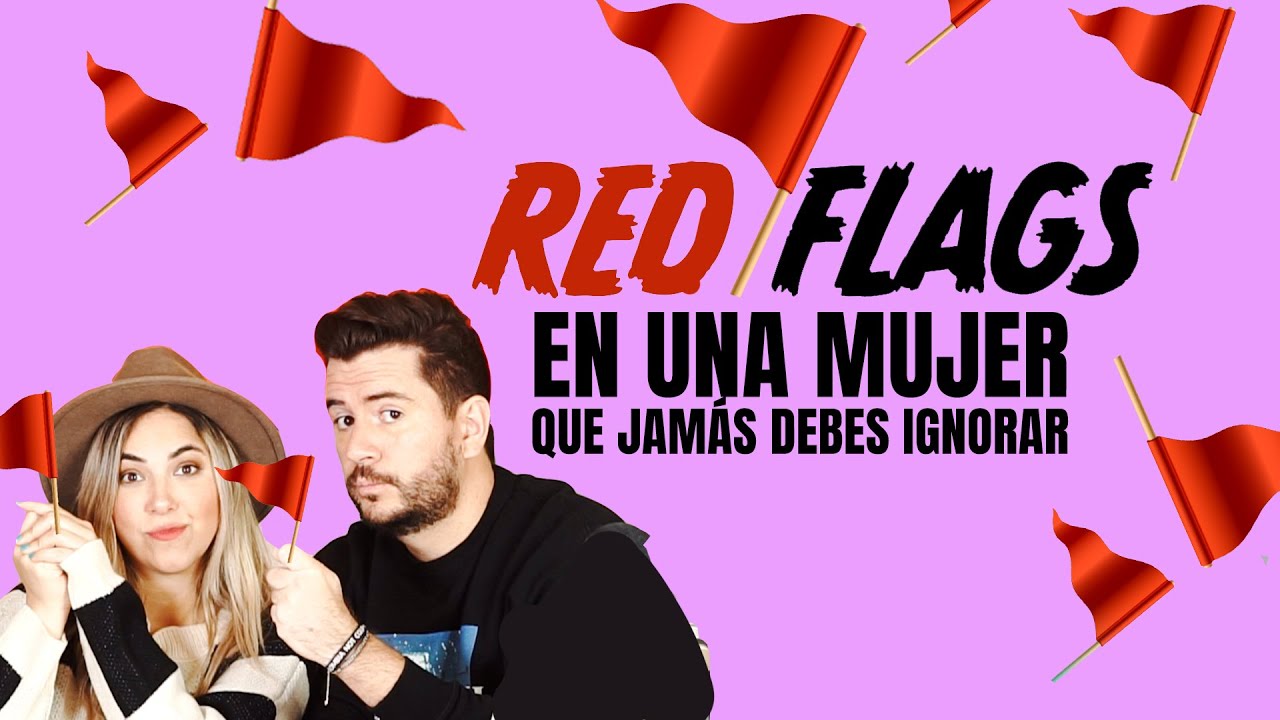 RED FLAGS en una MUJER 🚩 que NO DEBES IGNORAR / Episodio 120 / Santi y Laurita