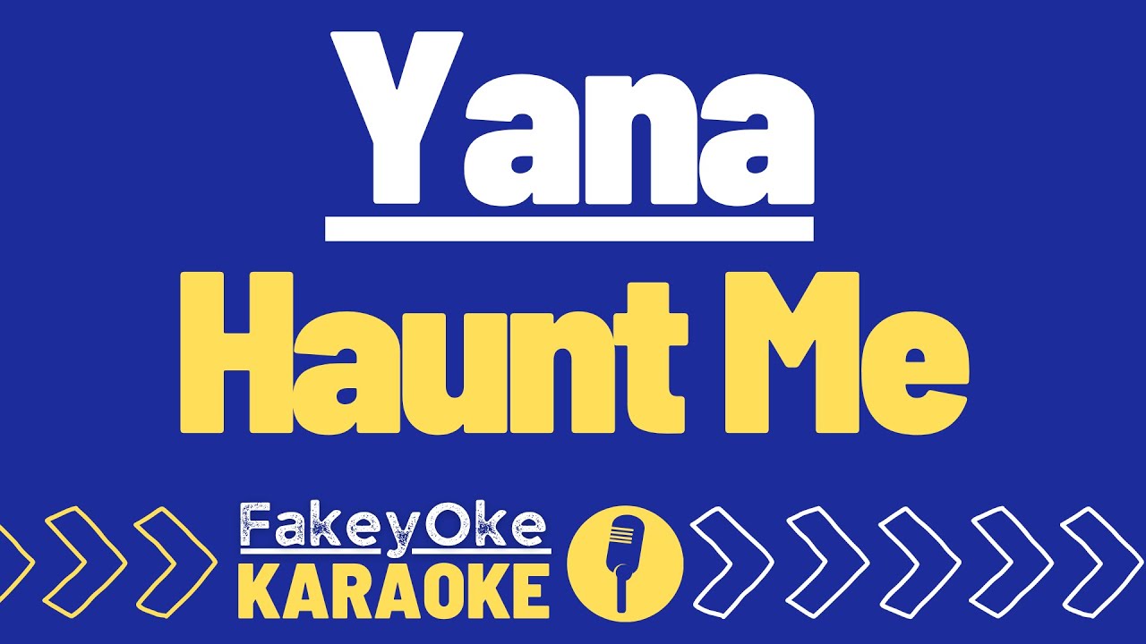 Yana - Haunt Me [Karaoke]