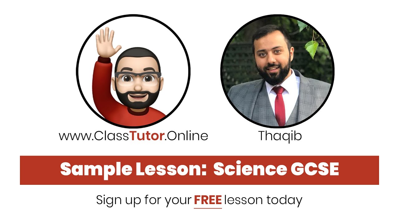 Sample GCSE Science Lesson on www.ClassTutor.Online - Premium Tuition at just &pound;8/hour