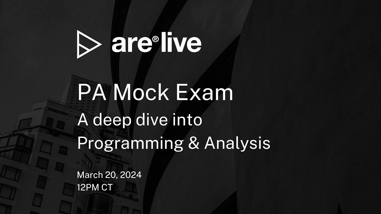 ARE Live: Programming & Analysis Mock Exam | ARE 5.0 PA Exam