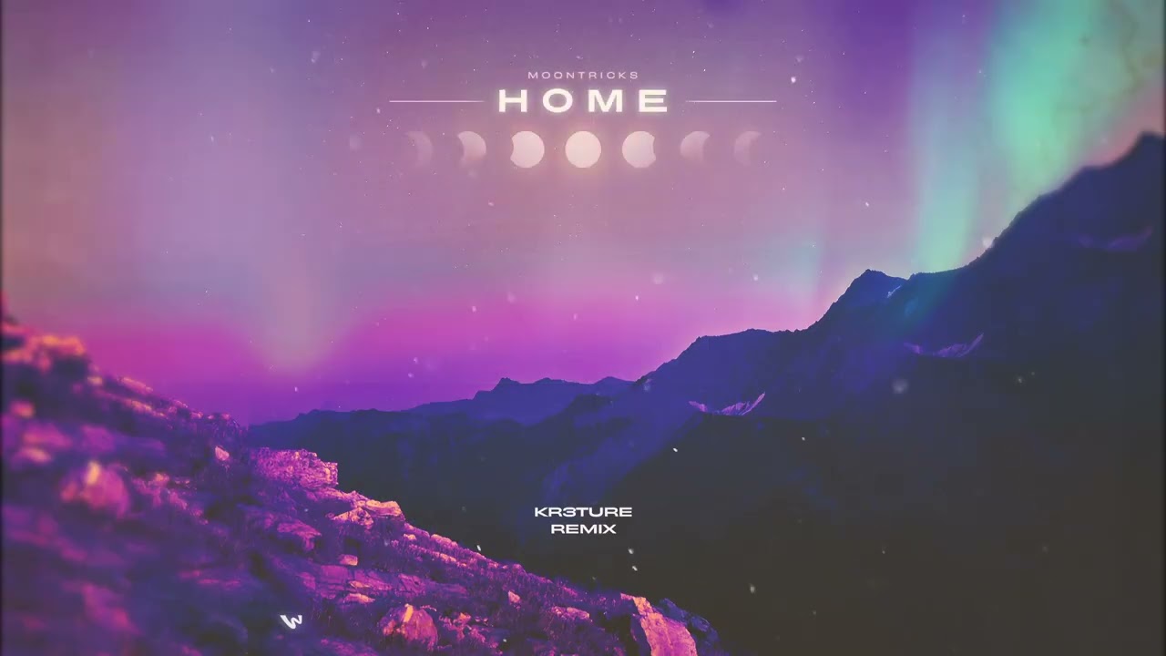 Moontricks - Home (KR3TURE Remix)
