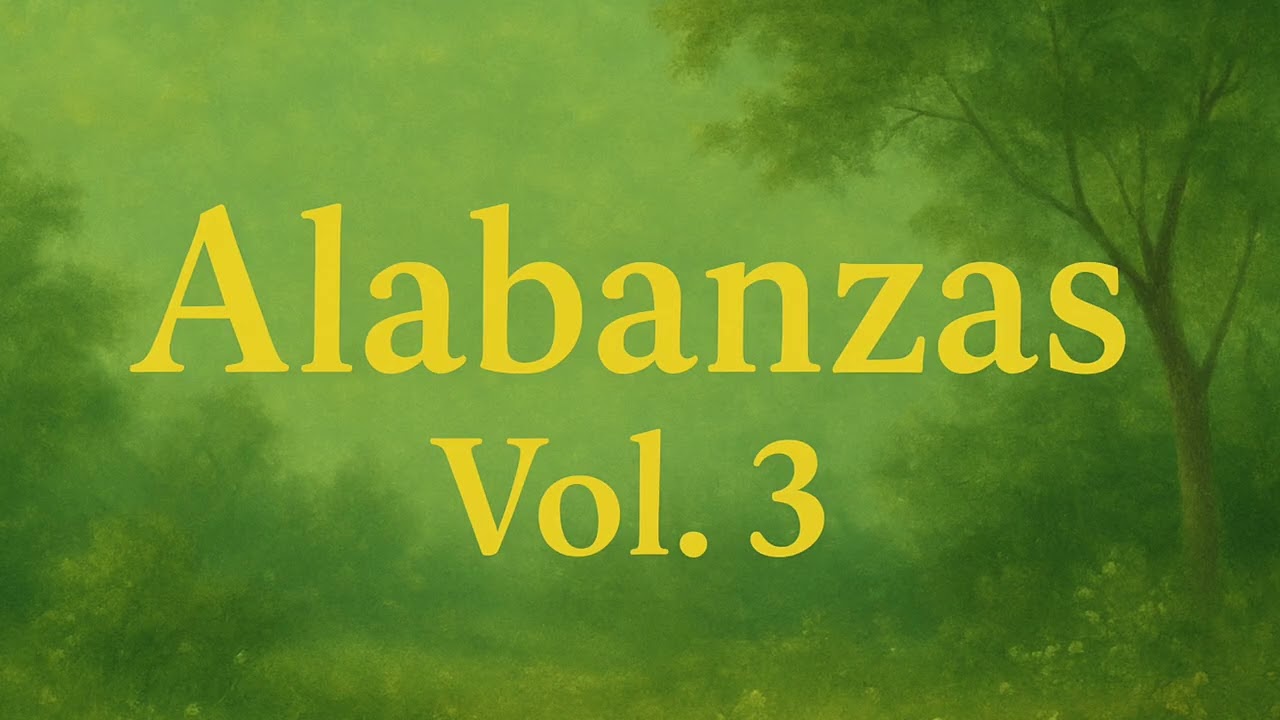 Alabanzas Cristianas INÉDITAS que Llenan el Alma 🙏 | Música Cristiana Continua | Vol. 3