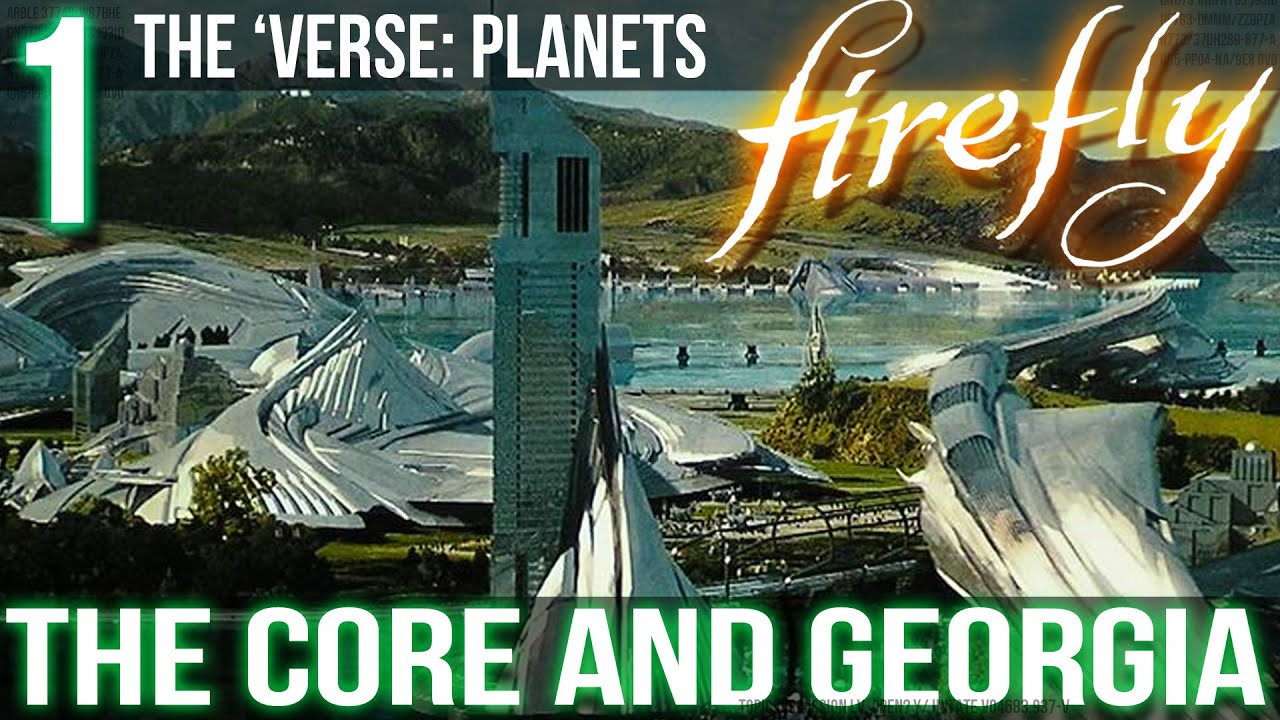 The Core and Border | The 'Verse Part 01 (Firefly)
