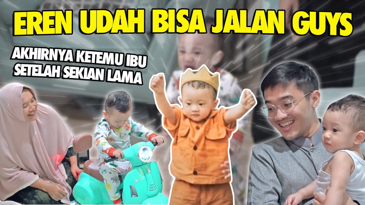 AKHIRNYA EREN UDAH BISA JALAN, PAMER KE IBU!