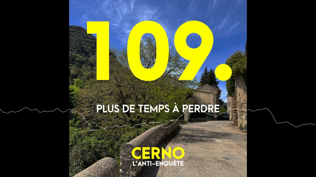 Episode 109 : Plus de temps à perdre