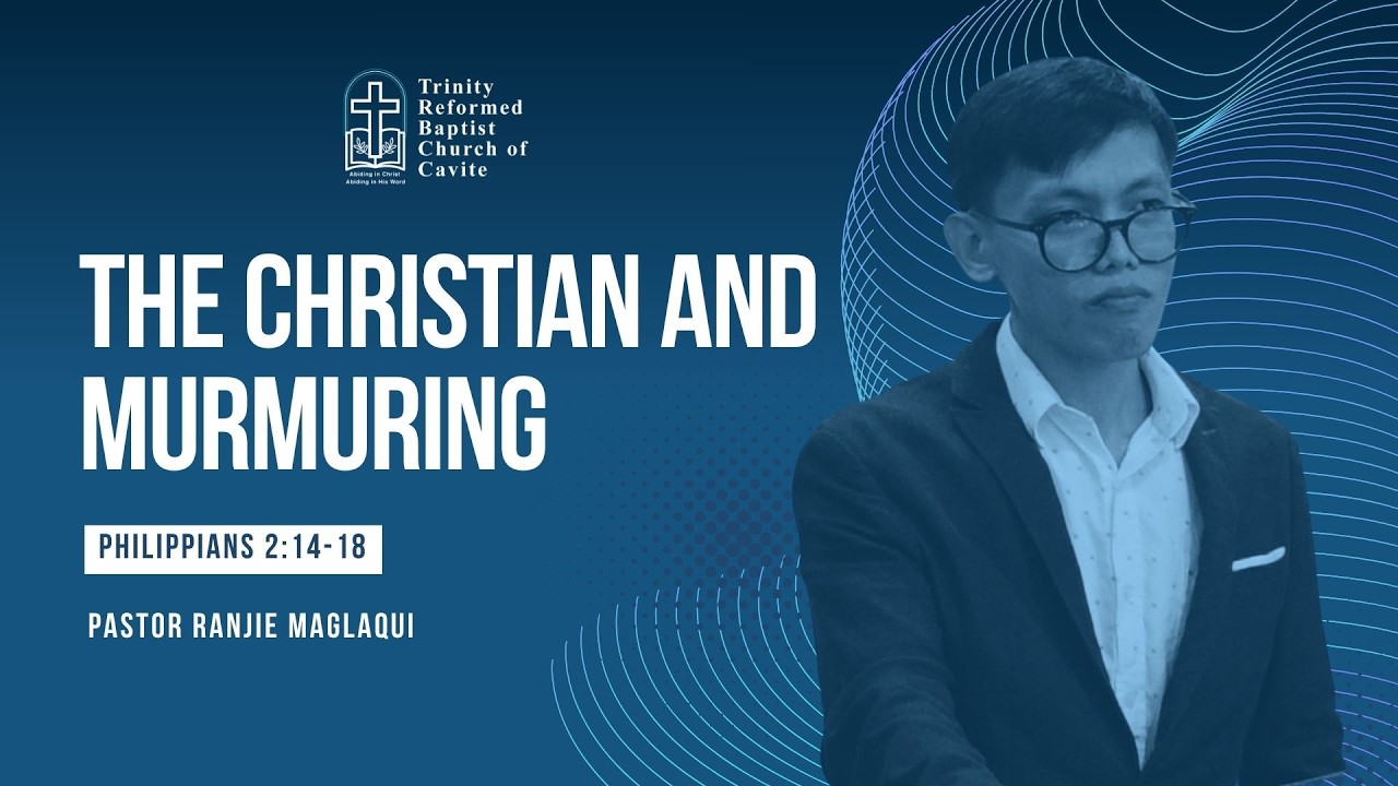 Philippians 2:14-18: The Christian and Murmuring | Ranjie Maglaqui - 2/8/2026