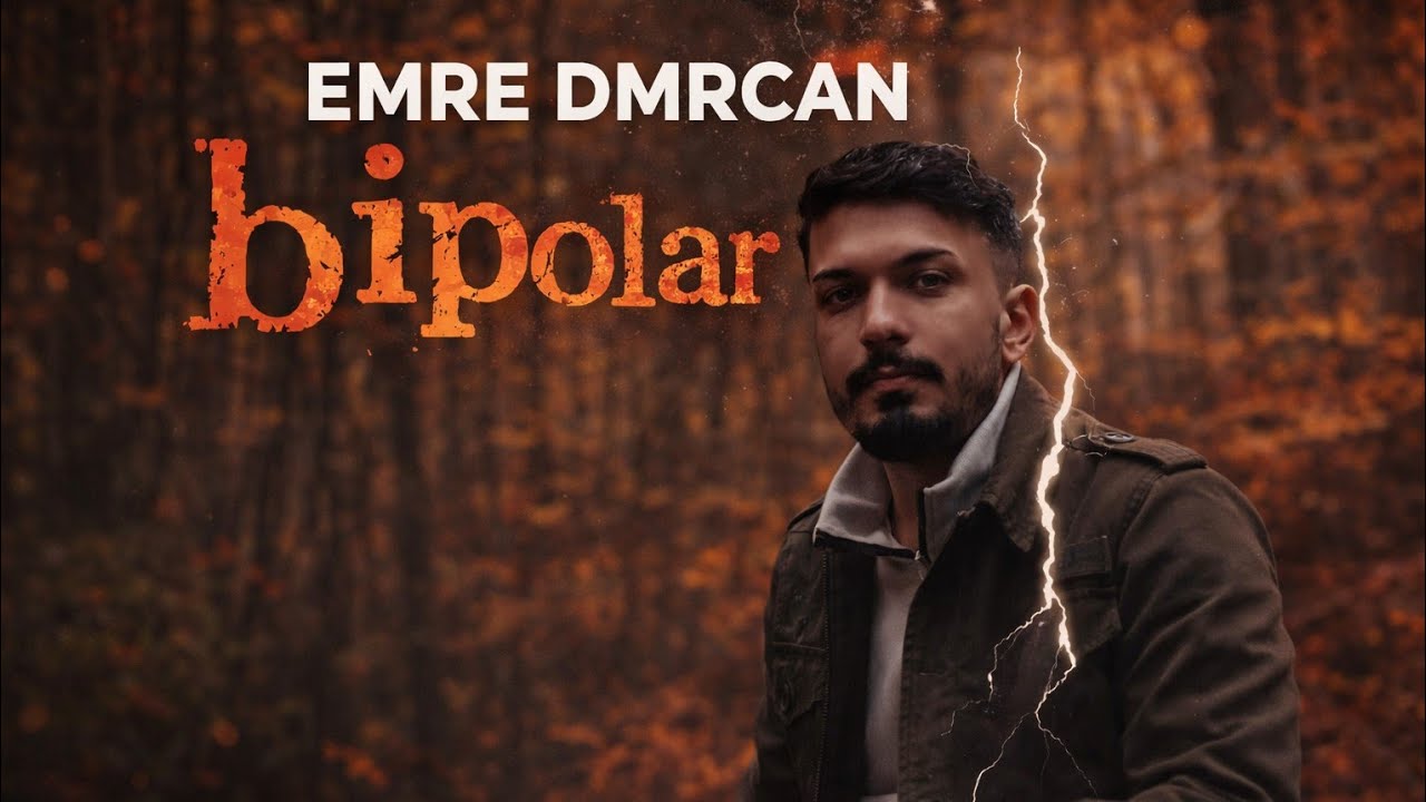 EMRE DMRCAN - BİPOLAR