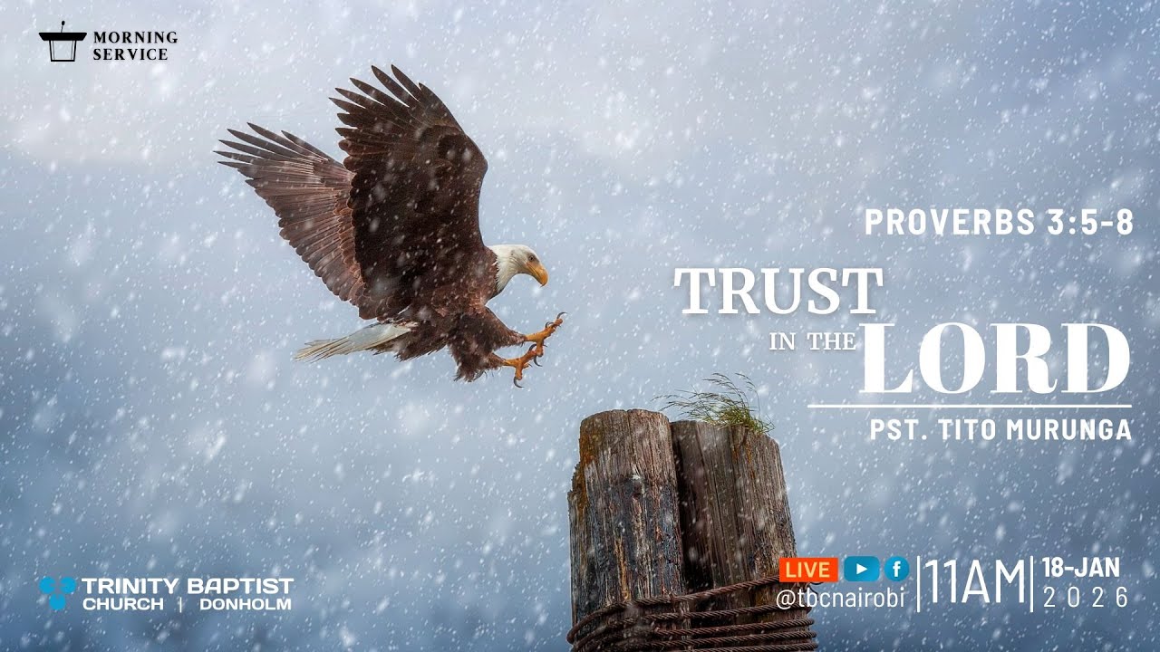 Trust in the Lord | Proverbs 3: 5-8 | Morning Service(Live)