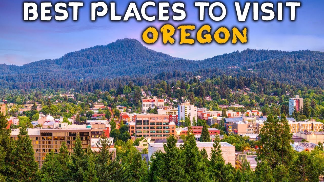 Explore Oregon - 10 Best Places to Visit in Oregon