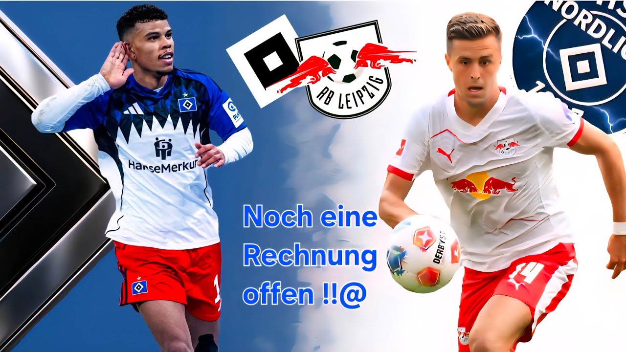 HSV 🟦⬜️⬛️empfängt RB Leipzig 