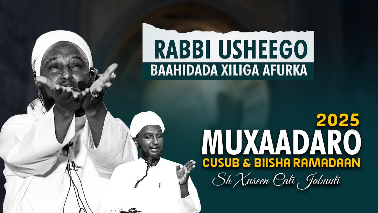 Muxaadaro Cusub Iyo Qisooyin Cajiiba - Ducada Ku Dadaal Bisha Ramadan ⁴ᴷ┇Sh Xuseen Cali Jabuuti 2025