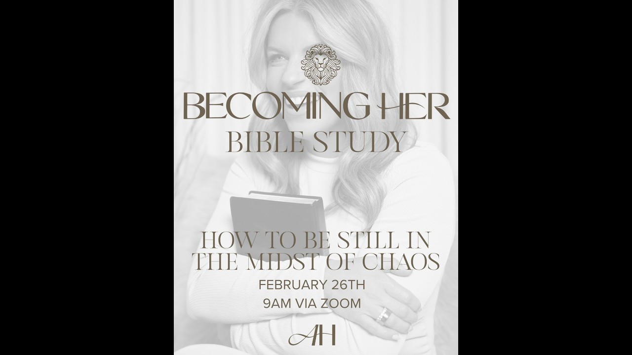 Beoming Her Bible Study | Being Still in the Chaos