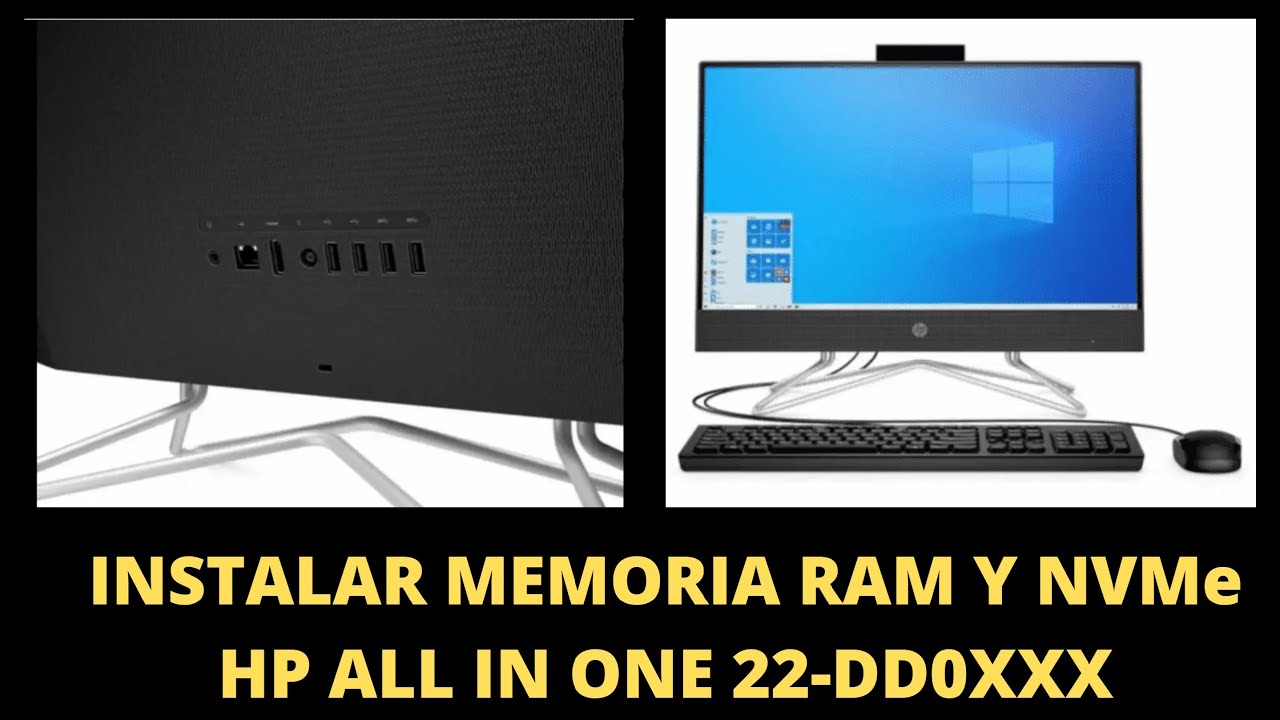 INSTALAR  MEMORIA RAM Y NVMe  HP ALL IN ONE 22-DD0XXX