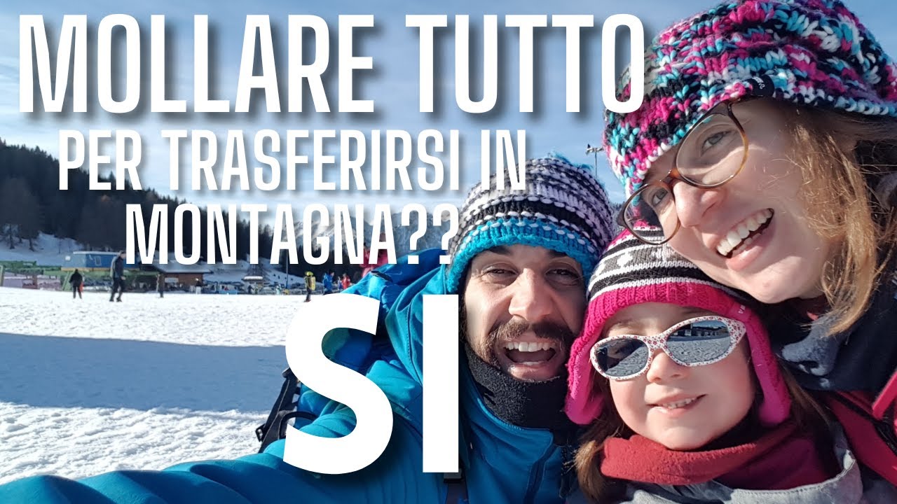 LASCIO TUTTO E VADO A VIVERE IN MONTAGNA pt2