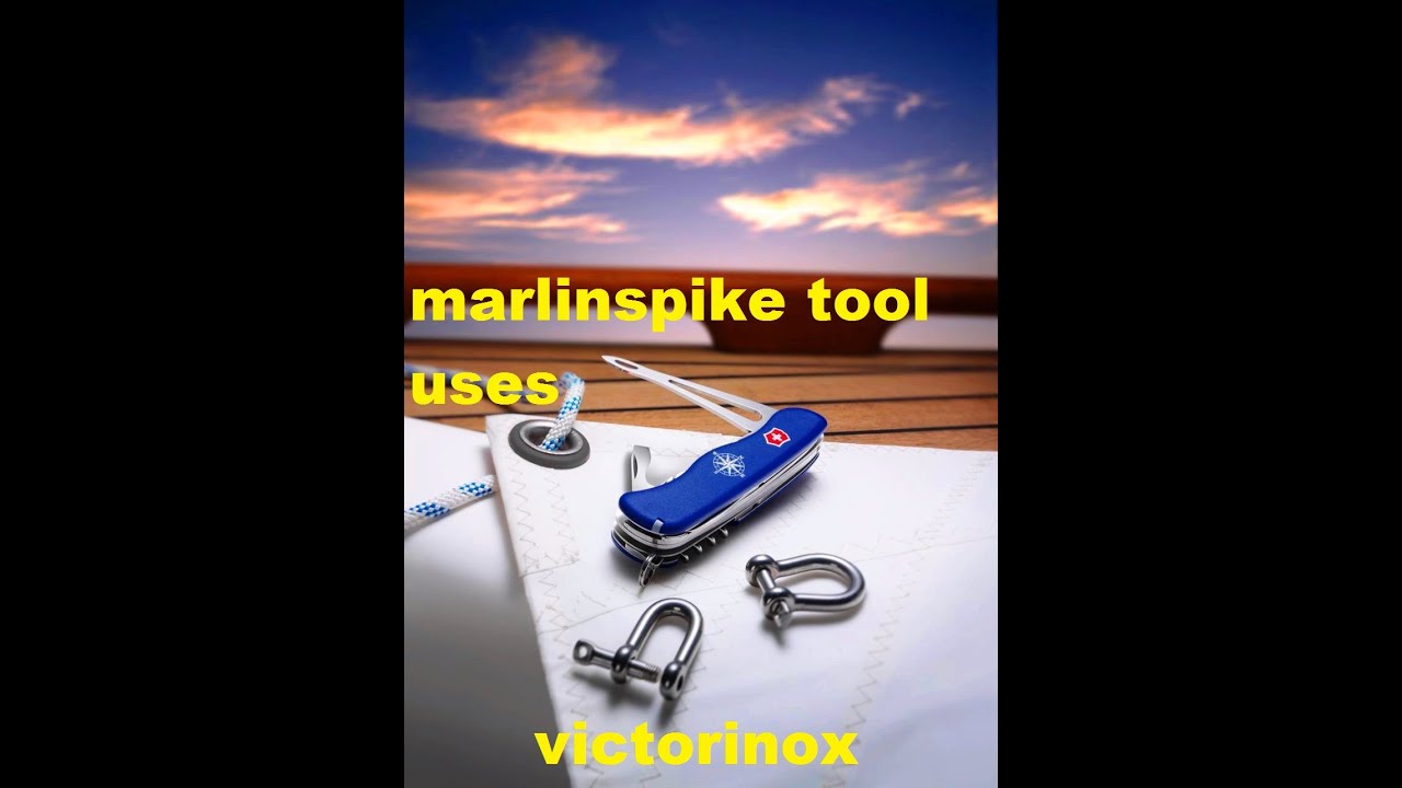 victorinox uses-shackle opener-marlin spike tool uses.