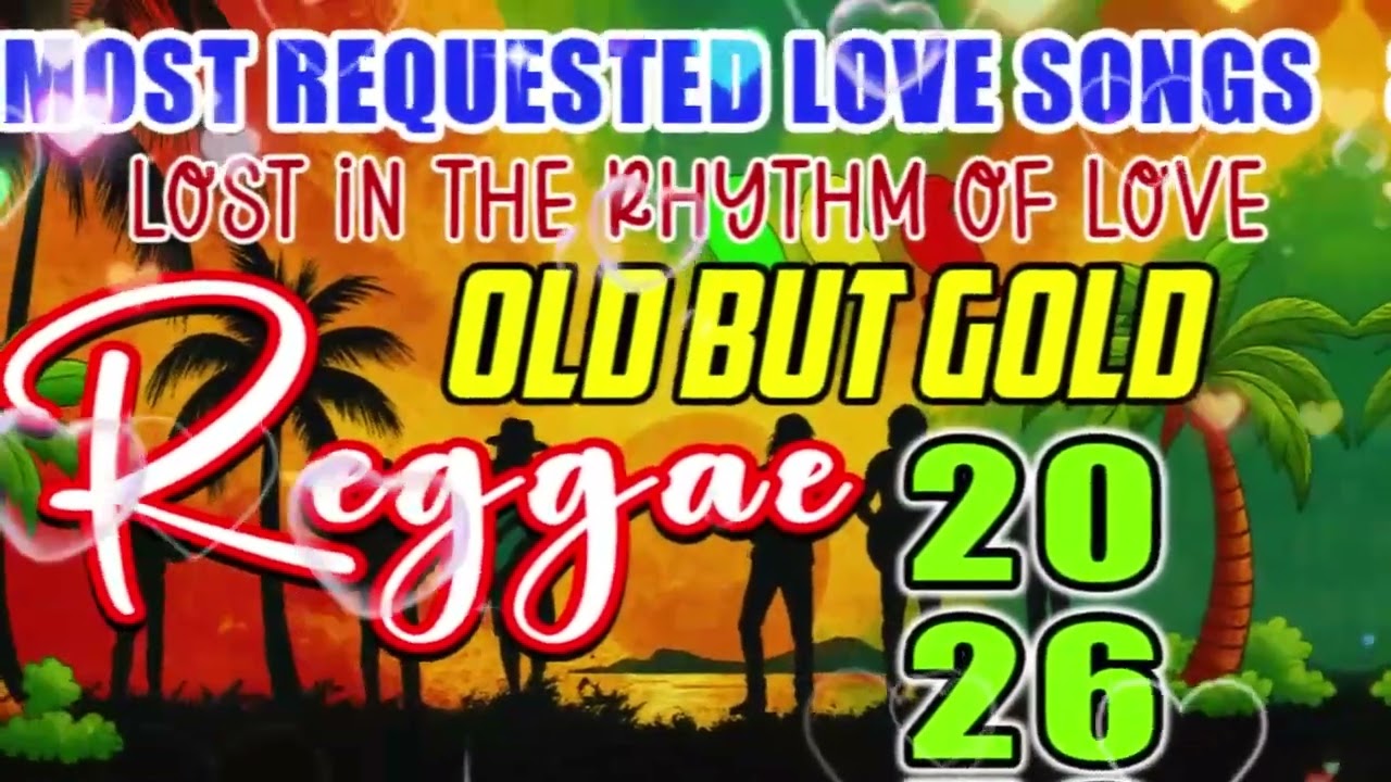Top 100 Reggae Love Songs🔥Best Classic Reggae Mix 2026 | All Time Romantic Hits💖RELAXING REGGAE MIX