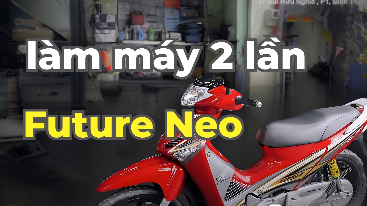 Future Neo Làm Máy 2 Lần, Máy Quá Nát Không Còn Gì?