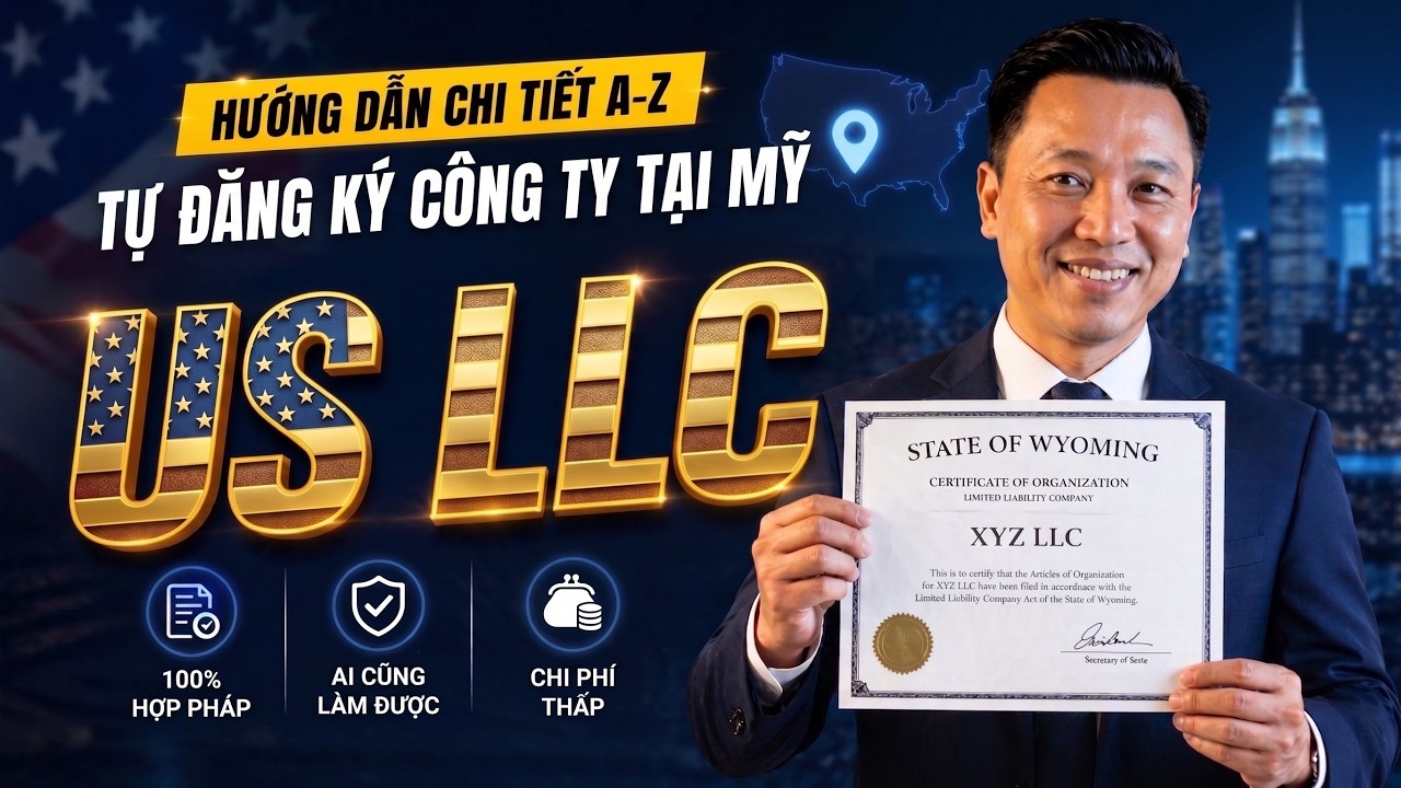 Hướng dẫn tự đăng ký LLC tại Mỹ từ A đến Z | Thành lập công ty tại Mỹ không qua trung gian