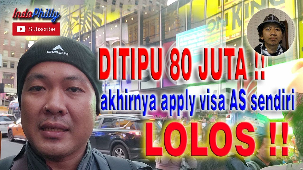 PERNAH DITIPU AGEN VISA 80 JUTA !! akhirnya apply visa AS sendiri. LOLOS !!