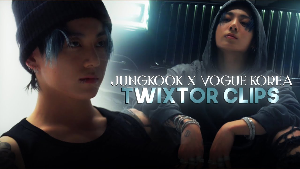 jungkook x vogue korea twixtor clips! [HD] (+mega link)