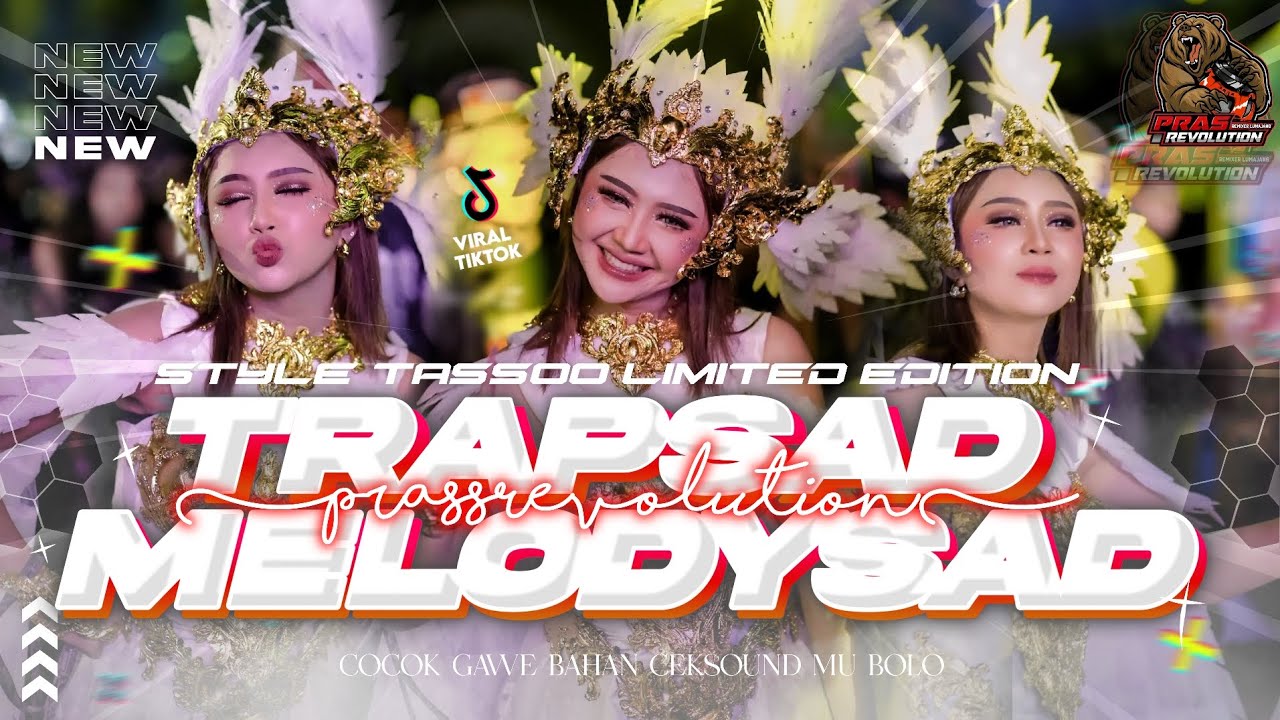 NEW DJ TRAP SAD MELODY SAD STYLE LIMITED EDITION TERBARU COCOK BUAT CEK SOUND BY PRAS REVOLUTION