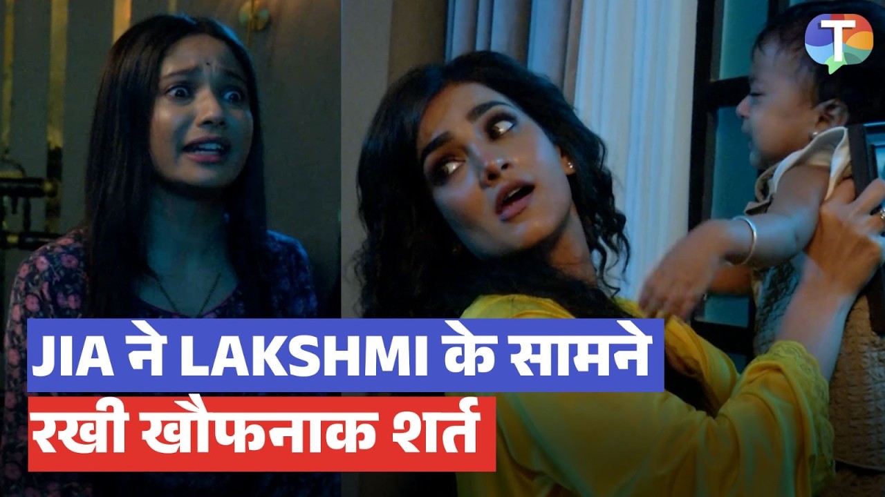 Mangal Lakshmi Update : Jia ne di dhamaki Lakshmi ke samne rakhi KHAUFNAK shart