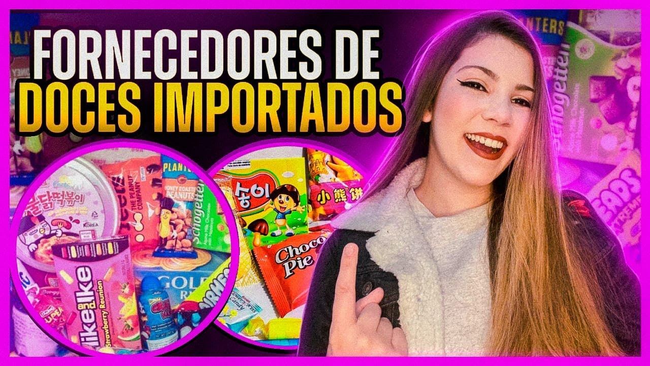 4 Fornecedores de DOCES IMPORTADOS Para Comprar no Atacado MUITO MAIS BARATO!!!