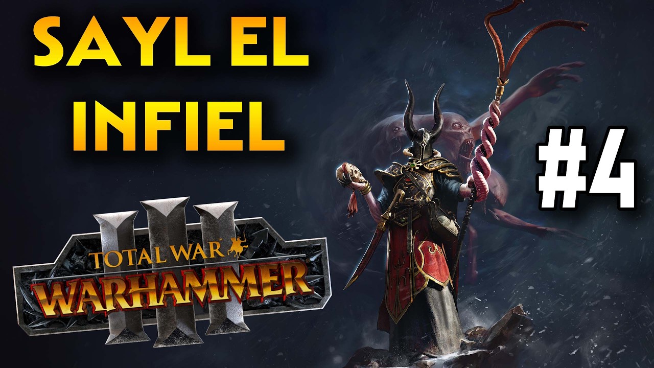 SAYL el Infiel  #4  Total War Warhammer III 🔴 En DIRECTO