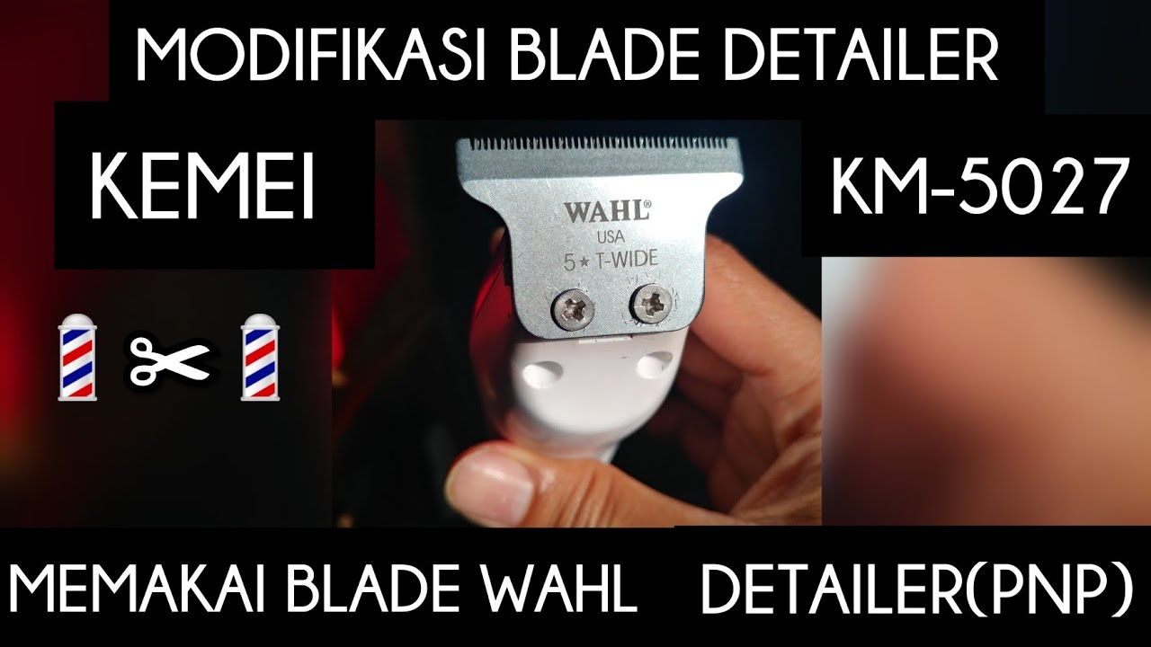 KEMEI 5027 BLADE MODIFICATION WAHL DETAILER CORDLESS T WIDE