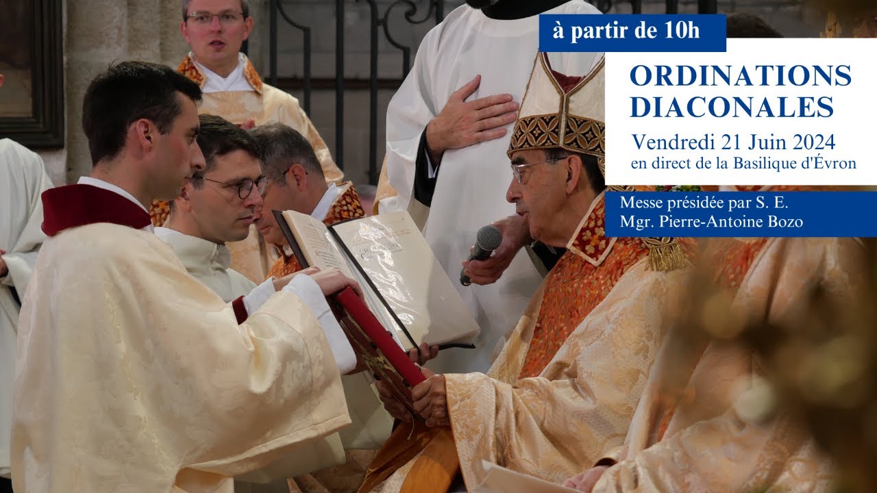 [DIRECT] Ordinations diaconales - Vendredi 21 juin 2024