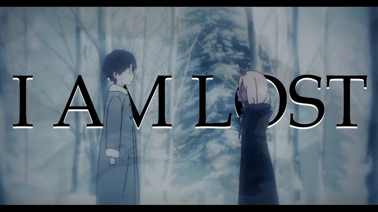 I Am Lost  [Anime AMV]