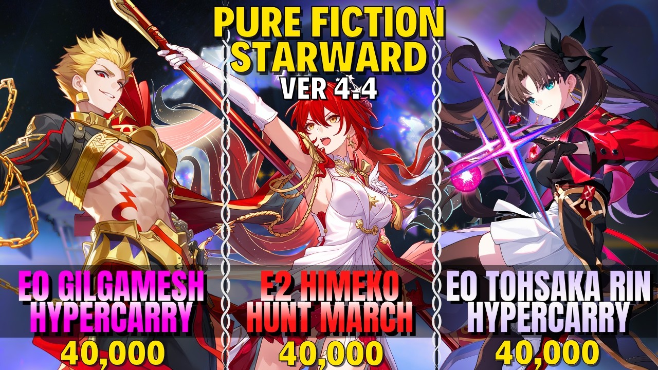 E0S1 Gilgamesh Hyper x E0S2 Tohsaka Rin Hyper x E2S1 Himeko Nova AE | Pure Fiction 4.4 | Starward