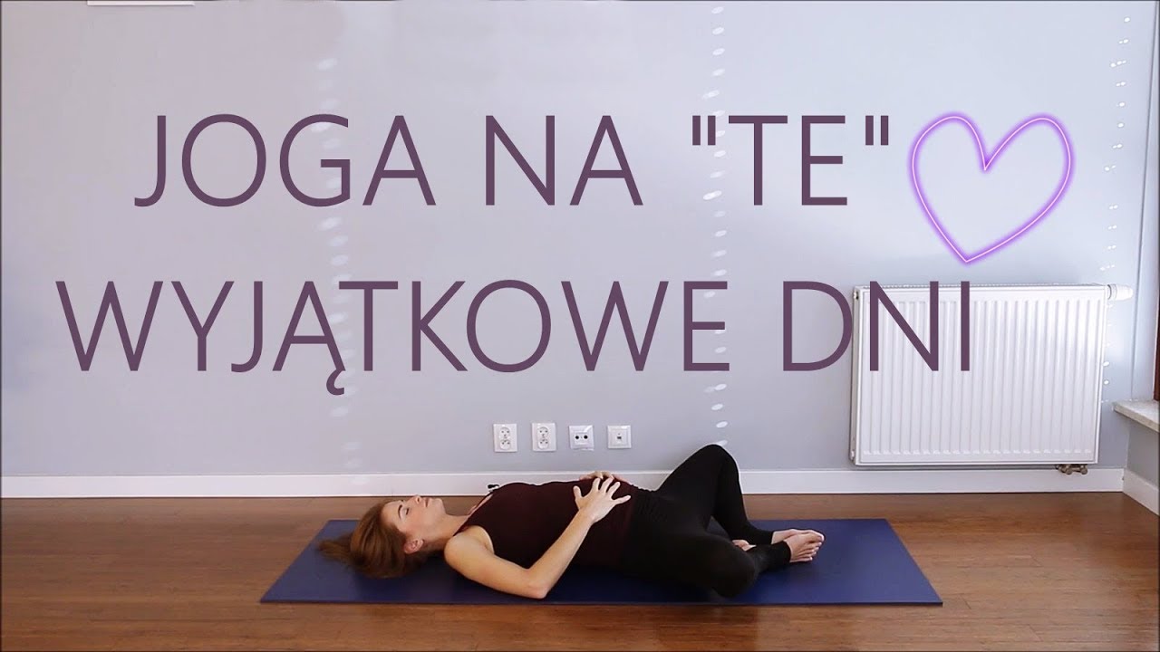 Joga Menstruacyjna - Relaksacja dla Kobiet na Wyjątkowe Dni ♥