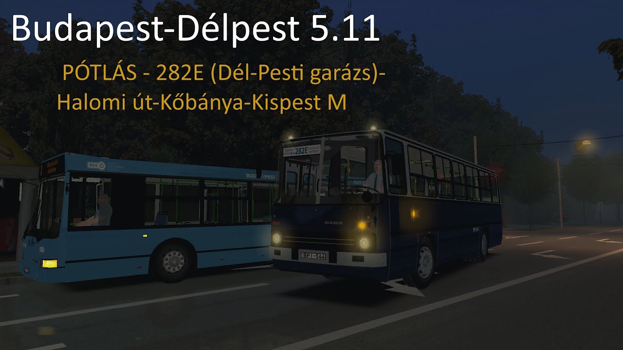 Omsi 2 - Délpest 5.2 - PÓTLÁS - 282E (Dél-Pesti garázs)-Halomi út-Kőbánya-Kispest M