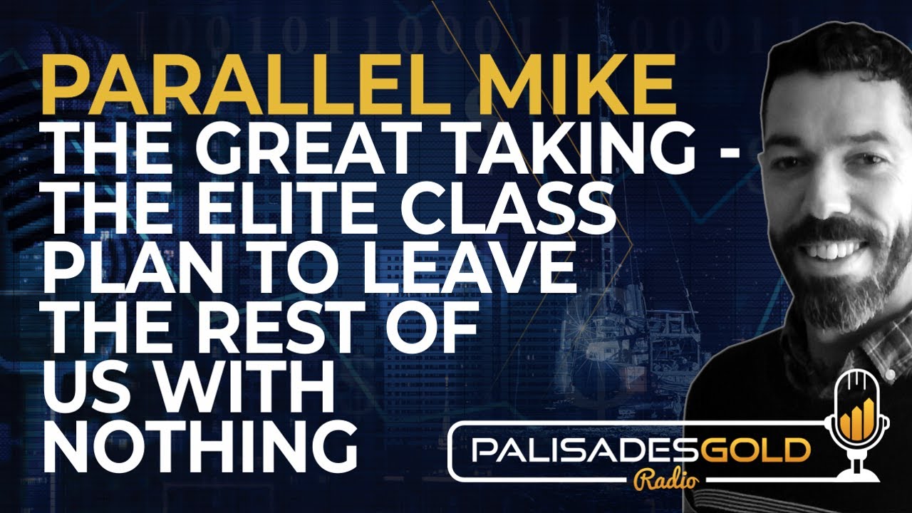 The Great Taking - The Elite Class Plan to Leave the Rest of Us With Nothing