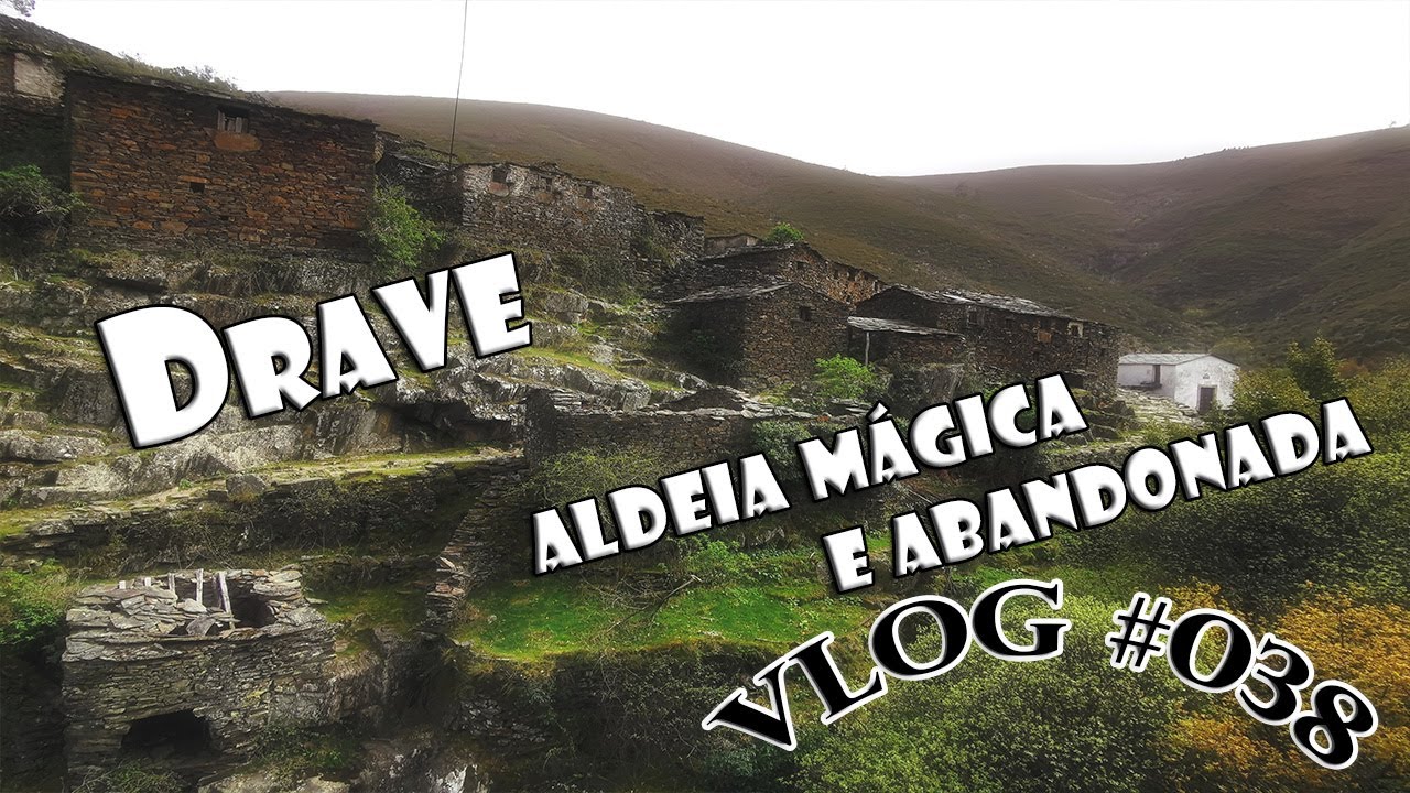 Vlog #038 - Tesouros de Portugal - Aldeia Mágica - Drave