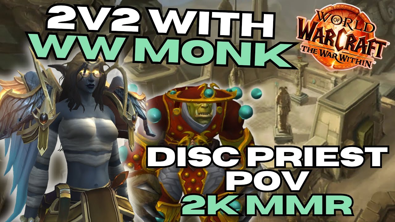 DISC Priest 2v2 Arena with WW Monk | 2k MMR / Guiding Gameplay