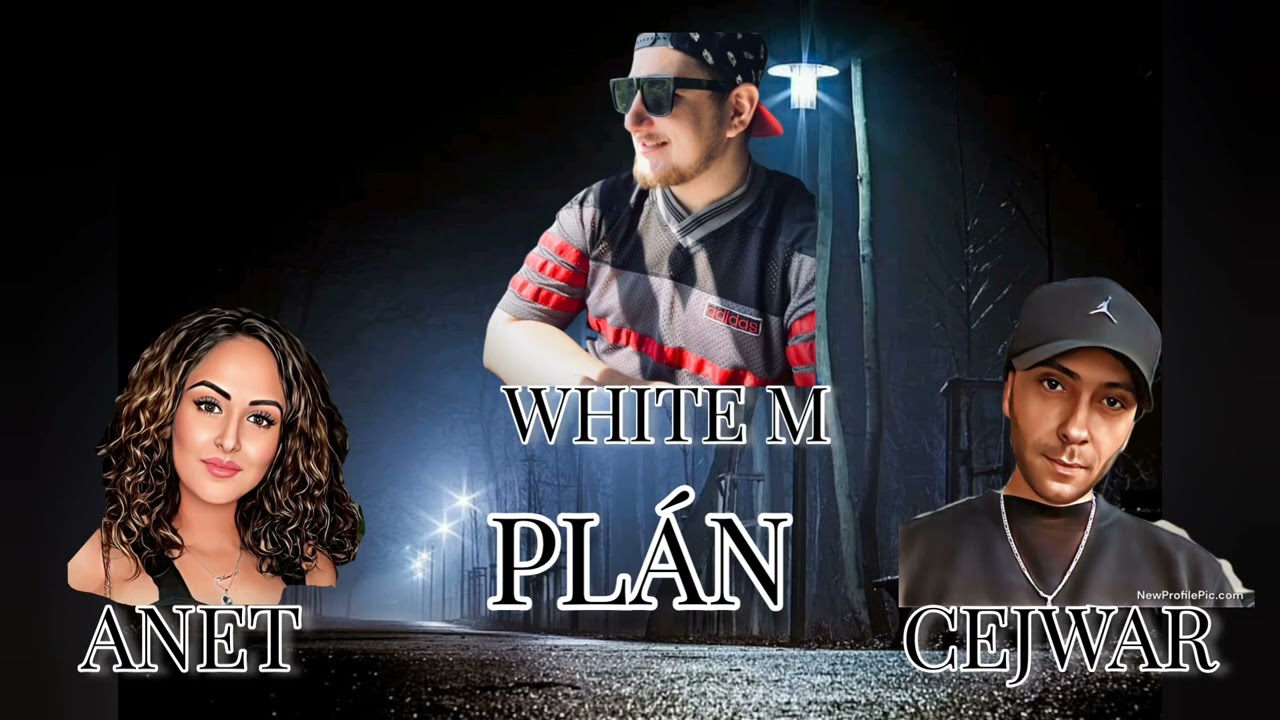 WHITE M - PLÁN ft. CEJWAR, ANET (prod. DOZ Beats)