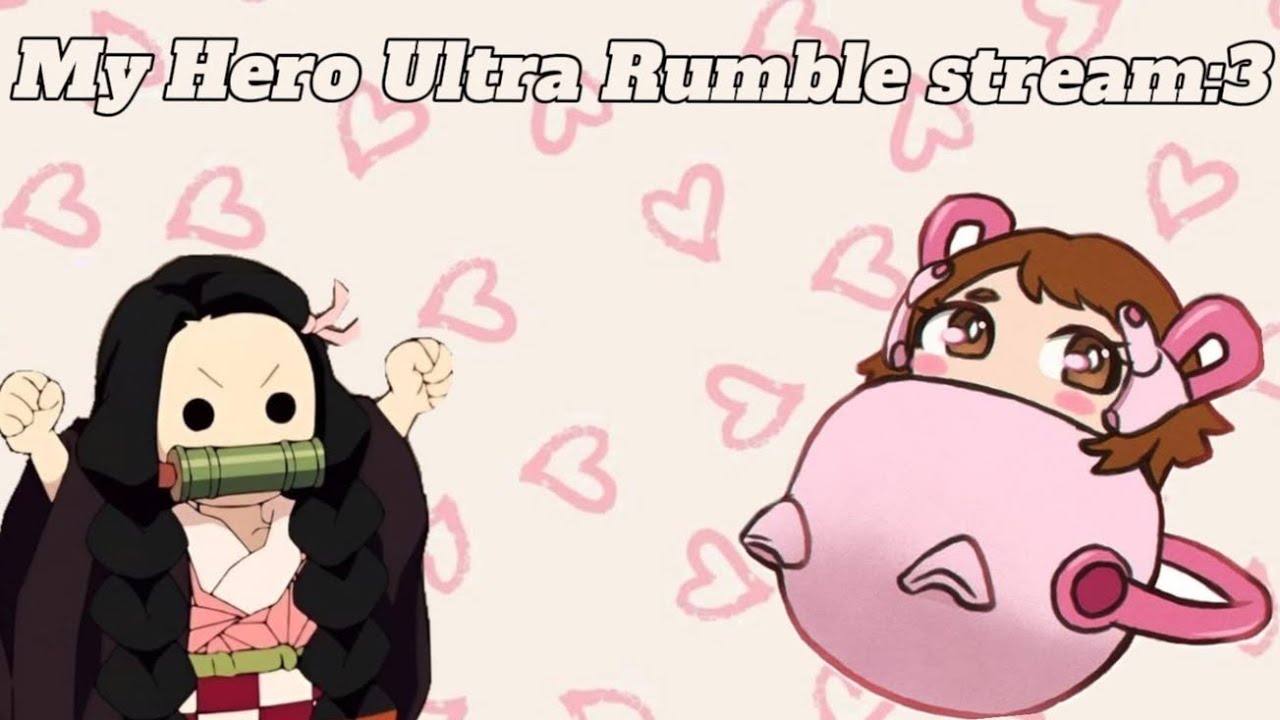 7K My Hero ultra rumble celebration stream:3 (take 2)
