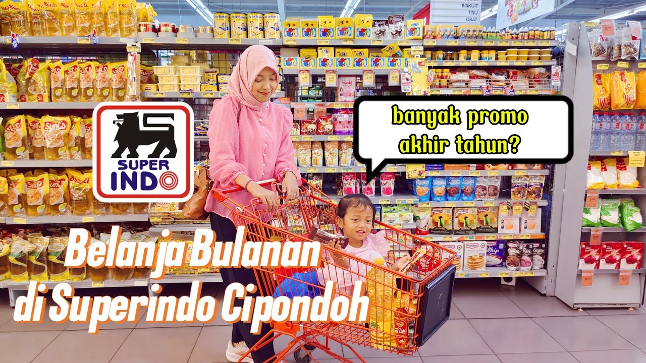 Belanja Bulanan di SUPERINDO CIPONDOH Tangerang